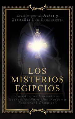 Los Misterios Egipcios (eBook, ePUB) - Desmarques, Dan