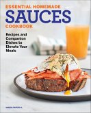 Essential Homemade Sauces Cookbook (eBook, ePUB) Essential Homemade Sauces Cookbook (eBook, ePUB)