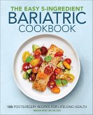 The Easy 5-Ingredient Bariatric Cookbook (eBook, ePUB)