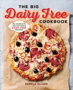 The Big Dairy Free Cookbook (eBook, ePUB) - Ellgen, Pamela