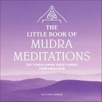 The Little Book of Mudra Meditations (eBook, ePUB) The Little Book of Mudra Meditations (eBook, ePUB)