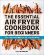 The Essential Air Fryer Cookbook for... - Bild 1