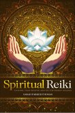 Spiritual Reiki (eBook, ePUB) Spiritual Reiki (eBook, ePUB)