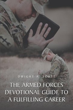 ARMED FORCES DEVOTIONAL GUIDE TO A FULFILLING CAREER (eBook, ePUB) - Scott, Dwight A.
