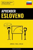 Aprender Esloveno - Rápido / Fácil / Eficaz (eBook, ePUB)