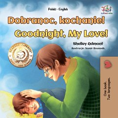 Dobranoc, kochanie! Goodnight, My Love! (eBook, ePUB) - Admont, Shelley; KidKiddos Books