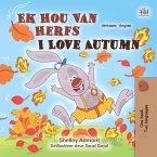 Ek Hou Van Herfs I Love Autumn (eBook, ePUB)