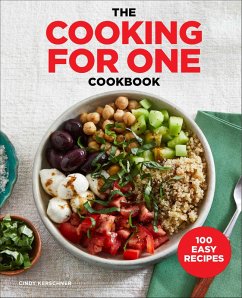 The Cooking for One Cookbook (eBook, ePUB) - Kerschner, Cindy