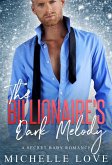 The Billionaire's Dark Melody: A Secret Baby Romance (Secret Babies, #3) (eBook, ePUB)