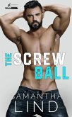 The Screw Ball (Indianapolis Lightning, #3) (eBook, ePUB)