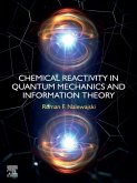 Chemical Reactivity in Quantum Mechanics and Information Theory (eBook, ePUB)
