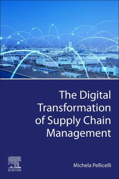 The Digital Transformation of Supply Chain Management (eBook, ePUB) - Pellicelli, Michela