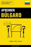Aprender Búlgaro - Rápido / Fácil / Eficaz (eBook, ePUB)
