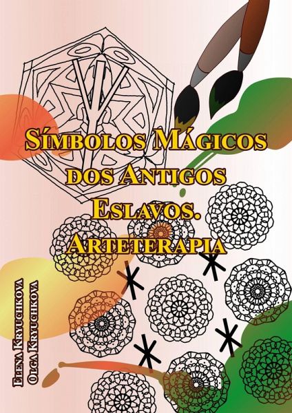 Símbolos Mágicos dos Antigos Eslavos. Arteterapia (eBook, ePUB)
