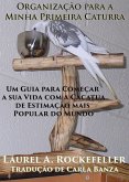 Organização para a Minha Primeira Caturra (-) (eBook, ePUB)