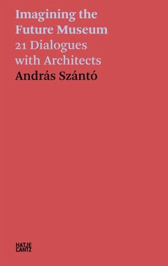 András Szántó. Imagining the Future Museum (eBook, ePUB) - Szántó, András