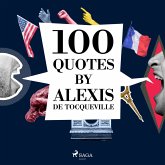 100 Quotes by Alexis de Tocqueville (MP3-Download)