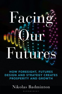 Facing Our Futures (eBook, ePUB) - Badminton, Nikolas