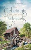 Das Geheimnis am Ufer des Perlenbachs (eBook, ePUB)