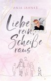 Liebe rein, Scheiße raus (eBook, ePUB)