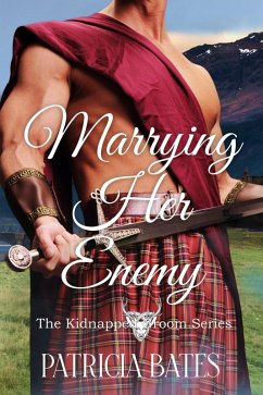 Marrying Her Enemy (Kidnapped Grooms) (eBook, ePUB) - Bates, Patricia Marrying Her Enemy (Kidnapped Grooms) (eBook, ePUB) - Bates, Patricia