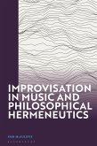 Improvisation in Music and Philosophical Hermeneutics (eBook, PDF)