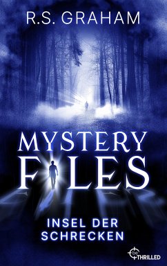 Mystery Files - Insel der Schrecken (eBook, ePUB) - Graham, R.S.