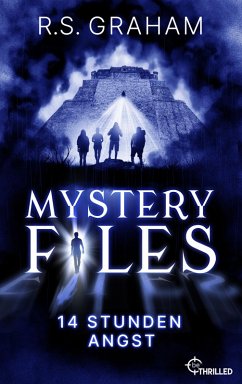 Mystery Files - 14 Stunden Angst (eBook, ePUB) - Graham, R. S.