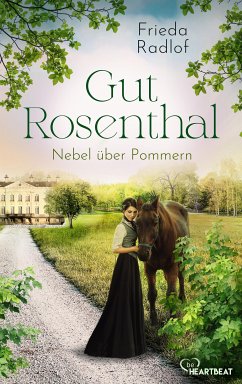 Nebel über Pommern / Gut Rosenthal Bd.3 (eBook, ePUB) - Radlof, Frieda