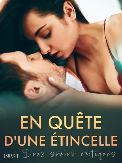 En quête d'une étincelle - Deux séries érotiques (eBook, ePUB) - Stone, Ashley B.