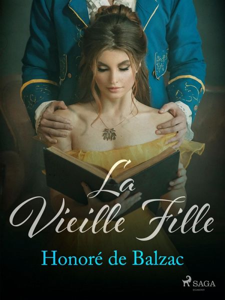 La Vieille Fille (eBook, ePUB) La Vieille Fille (eBook, ePUB)