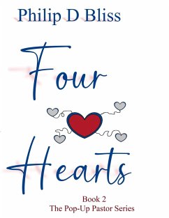 Four Hearts (The PopUp Pastor, #2) (eBook, ePUB) - Bliss, Philip D