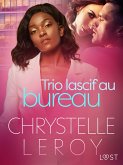 Trio lascif au bureau - Une nouvelle érotique (eBook, ePUB)