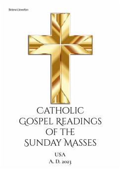 Catholic Gospel Readings of the Sunday Masses (eBook, ePUB) - Llewellyn, Belana