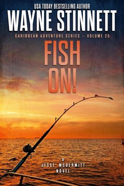 Fish On!: A Jesse McDermitt Novel (Caribbean Adventure Series, #25) (eBook, ePUB) - Stinnett, Wayne