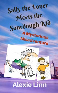 Sally the Loner Meets the Sourdough Kid (eBook, ePUB) - Linn, Alexie