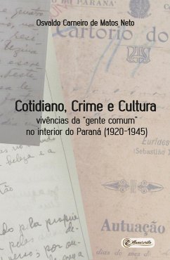 Cotidiano, Crime e Cultura (eBook, ePUB) - Matos Neto, Osvaldo Carneiro de
