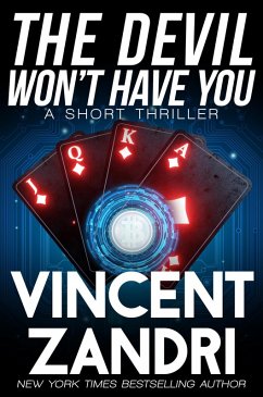The Devil Won't Have You (A Short Thriller) (eBook, ePUB) - Zandri, Vincent