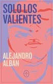 Solo los valientes (eBook, ePUB)