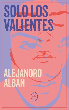 Solo los valientes (eBook, ePUB) - Albán, Alejandro