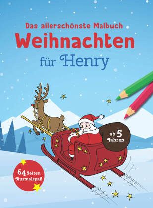 Das allerschönste Malbuch Weihnachten für Henry Das allerschönste Malbuch Weihnachten für Henry