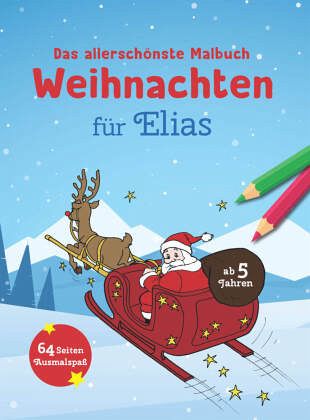 Das allerschönste Malbuch Weihnachten für Elias Das allerschönste Malbuch Weihnachten für Elias