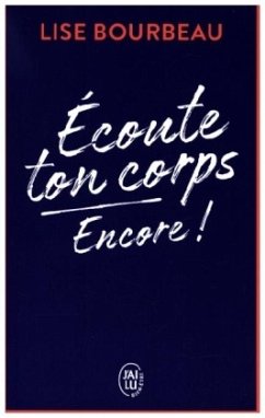 Ecoute Ton Corps, Encore ! - Bourbeau, Lise