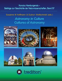 Astronomy in Culture -- Cultures of Astronomy. Astronomie in der Kultur -- Kulturen der Astronomie. - Wolfschmidt, Gudrun;Hoffmann, Susanne M.