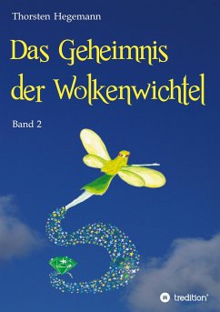 Das Geheimnis der Wolkenwichtel - Hegemann, Thorsten