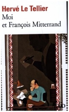 Moi et François Mitterrand - Le Tellier, Herve