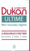 Ultime - le Nouveau Regime Dukan - la Puissance des 3 Fight Foods : Son d'Avoine - Konjac - Okara