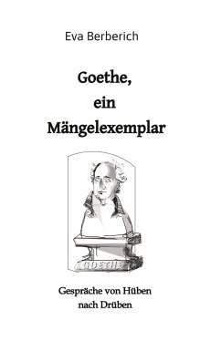 Goethe, ein Mängelexemplar - Berberich, Eva