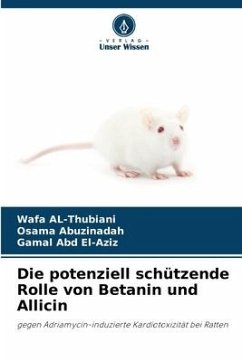 Die potenziell schützende Rolle von Betanin und Allicin - AL-Thubiani, Wafa;Abuzinadah, Osama;Abd El-Aziz, Gamal