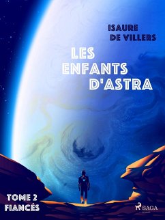 Cover Les Enfants d'Astra - Tome 2 : Fiancés (eBook, ePUB)